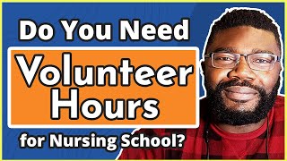Do You Need Volunteer Hours for Nursing School?
