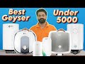 Best Geyser 2025 | Best Geyser Under 5000, 7000 | Best Instant &amp; Storage Geyser