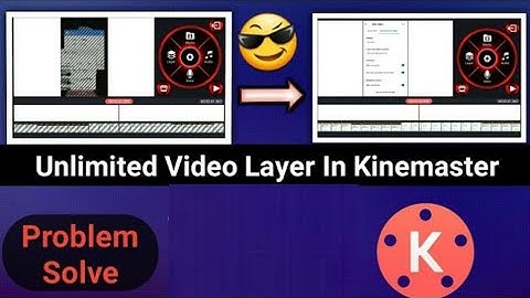 Kinemaster me video layer nahi lag raha he