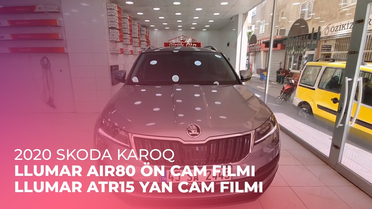2020 Skoda Karoq // LLumar Air80 Ön Cam Filmi, LLumar ATR15 Yan Cam Filmi
