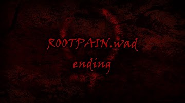 ROOTPAIN.WAD ENDING
