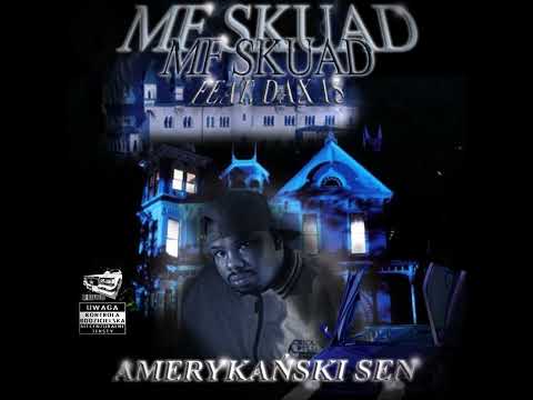 MF SKUAD - AMERYKAŃSKI SEN (FEAT. DAX15)