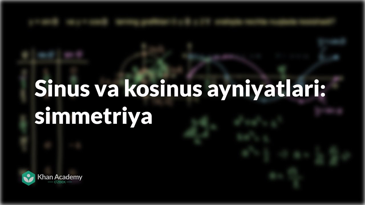 Sinus va kosinus ayniyatlari: simmetriya | Trigonometriya