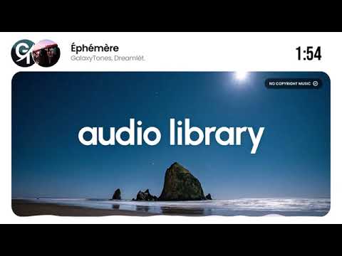 Chill Audio for Study Sessions📚(Free toUse) | GalaxyTones & Dreamlét. -Éphémère