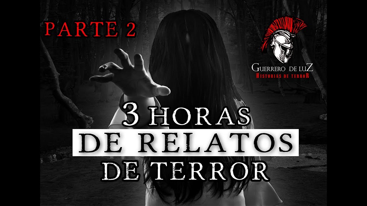 Mas De 3 Horas Con Los Relatos Mas Terroríficos Del Año