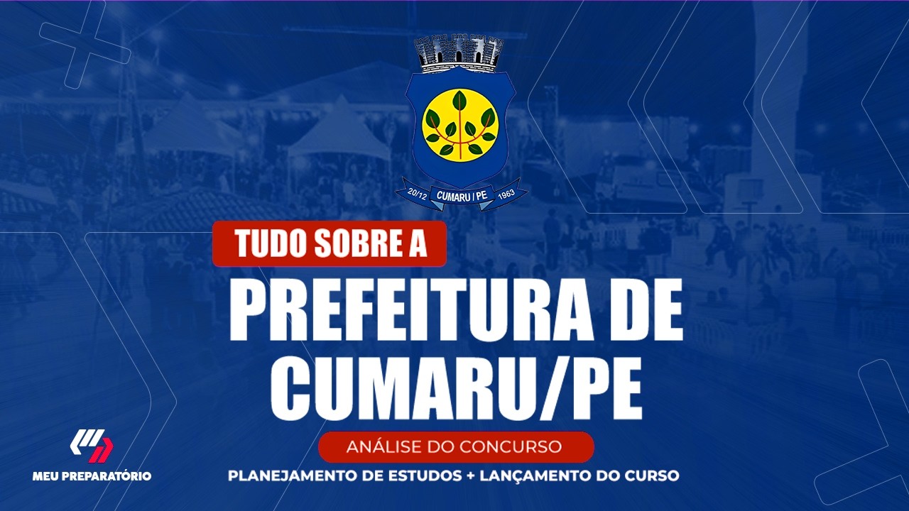 CONCURSO PREFEITURA DE CUMARU/PE + PLANEJAMENTO DE ESTUDOS