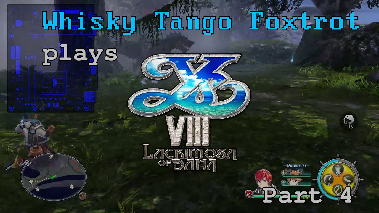 Ys VIII: Lacrimosa of Dana Part 4 - Whisky Tango Foxtrot Plays