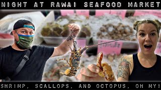 Checking Out The Rawai Seafood Market!