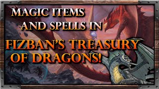 Magic Items and Spells in Fizban's Treasury of Dragons