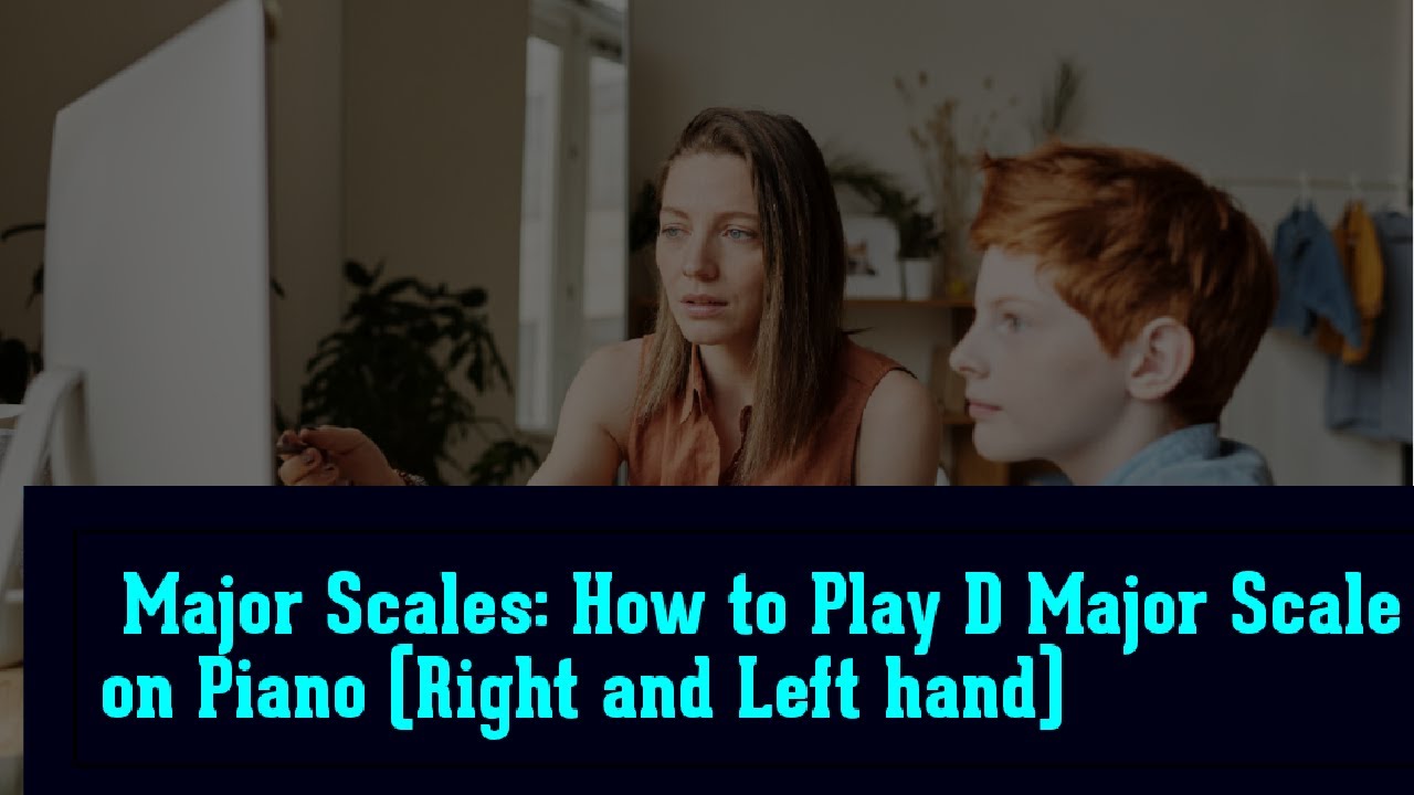 Major Scales How to Play D Major Scale on Piano Right and Left hand by ...