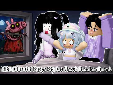 Bibi Dihantui Peppa Pig Exe (BABI NGEPET)&Mengambil Uang THR Bibi Sampai Habis | BROOKHEAVEN🏡ROBLOX