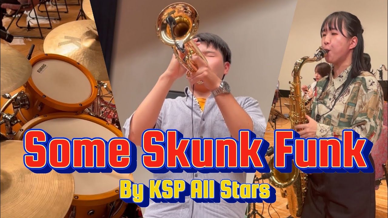 サム・スカンク・ファンク/ Some Skunk Funk　By KSP All Stars