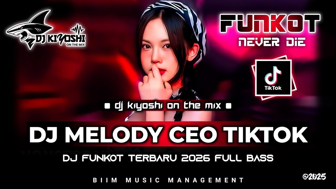 DJ Kiyoshi™ - BEST FUNKOT‼️||  DJ MELODY CEO TIKTOK‼️|| DJ ANTARA HITAM DAN PUTIH ‼️|| DJ DIMATAMU‼️