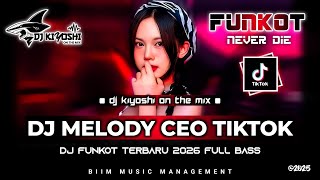 Download Lagu DJ Kiyoshi™ - BEST FUNKOT‼️||  DJ MELODY CEO TIKTOK‼️|| DJ ANTARA HITAM DAN PUTIH ‼️|| DJ DIMATAMU‼️ MP3