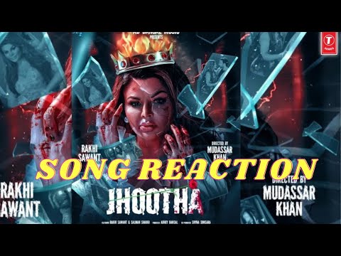Jhootha | official video song reaction | @Filmyjunction1 #reaction #song #rakhisawant #tseries