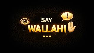 What does 'say wallahi' mean?