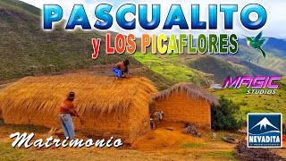 PASCUALITO - matrimonio [OFICIAL 2017] NEVADITA PRODUCCIONES ᴴᴰ✔