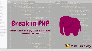 Break in php 34 || PHP and Mysql Essential Bangla || Max Positivity