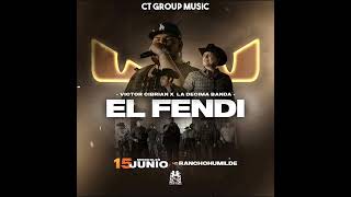 Víctor Cibrian & La Décima Banda - El Fendi (2022)