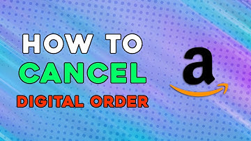 How To Cancel A Digital Order On Amazon (Easiest Way)