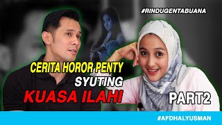 SUKA DUKA PENTY NURAFIANI SAAT SYUTING FTV GENTABUANA PART 2 | NOSTALGIA GENTABUANA