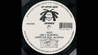 Indo - "R U Sleeping (Ashdunn Dub - MidTempo Version)
