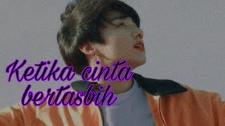 Fmv-Ketika cinta bertasbih-jeon jungkook