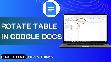 How To Rotate Table in Google Docs | Quick Full Guide!