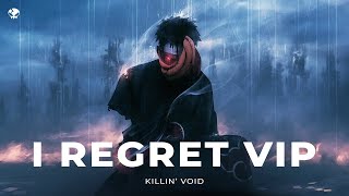 Killin' Void - I Regret VIP
