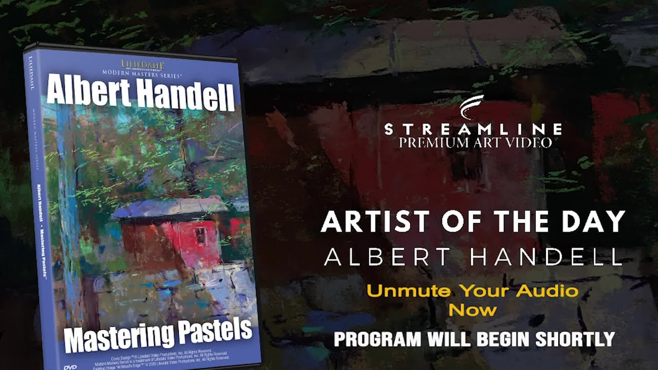 Albert Handell “Mastering Pastels” **FREE LESSON VIEWING**