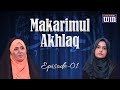 Makarimul akhlaq  episode 01  sister azmi zahra  sister sayed nazar fatima