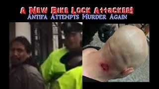 A New Bike Lock Attacker - Antifa Attempts Murder Again