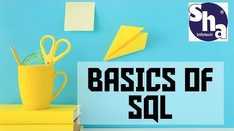 SQL Basics ! SHA Infotech with Mr Upendra Roy