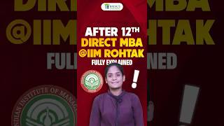 Integrated MBA After 12th Explained! #iimrohtak #mbainiim | Balsu's Success Academy