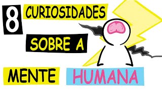 8 Curiosidades sobre a mente humana (poder da mente) | Psych2Go Português