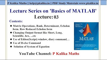 MATLAB-03: Matrix Operations, Rank, Determinant, Echolon form, Output Format,  If-else ...(In Hindi)