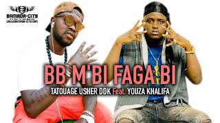 TATOUAGE USHER DDK Feat. YOUZA KHALIFA - BB M'BI FAGA BI