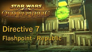 Star Wars: The Old Republic - Flashpoint | Directive 7 (Republic)
