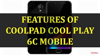 FEATURES OF COOLPAD COOL PLAY 6C MOBILE