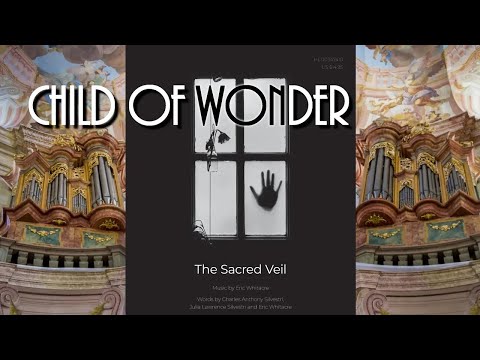 Child of Wonder (from the Sacred Veil) (pipe organ cover) - Eric Whitacre