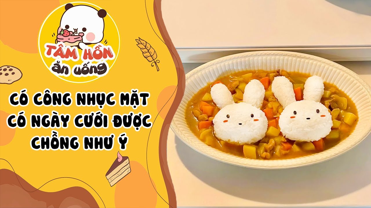 Tâm sự số 1259✨CÓ CÔNG NHỤC MẶT CÓ NGÀY CƯỚI ĐƯỢC CHỒNG NHƯ Ý✨Tâm Hồn Ăn Uống