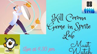 Kill corona game in Sprite lab.
