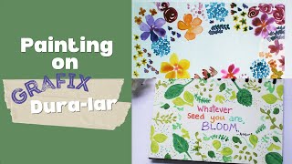 Painting with Watercolors and Acrylic Paint on Grafix Dura-lar