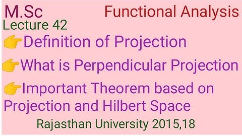 Projections in Hilbert space in Functional Analysis and it