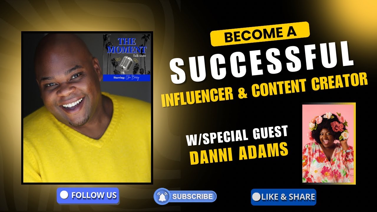 How To Become: “A Successful Influencer And Content Creator” with: DANNI ADAMS