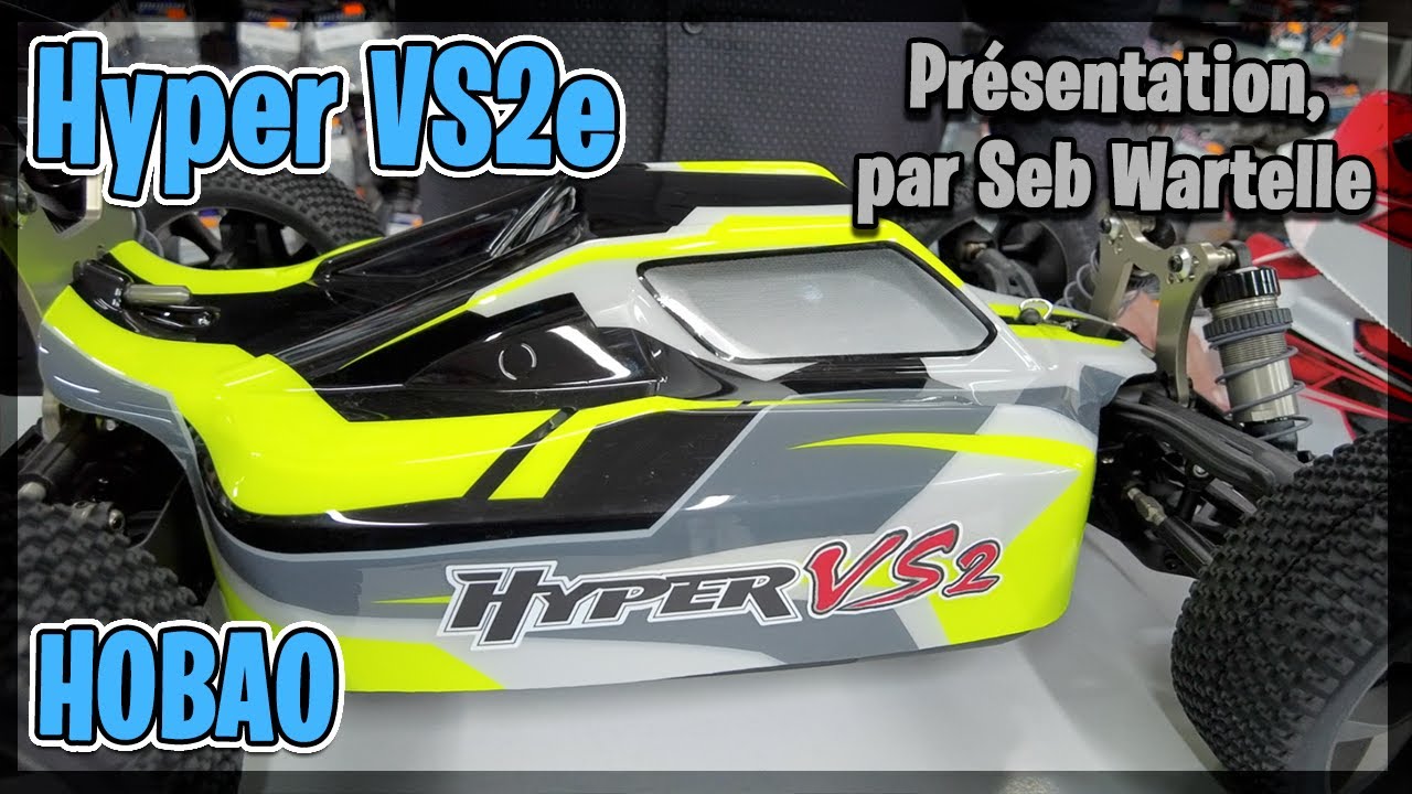 New ! Hobao Hyper VS2e RTR ! présentation détaillée ! Buggy 1-8 BL Avec Sébastien Wartelle