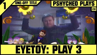 #291 | EyeToy: Play 3 | Pshyched Plays PS2