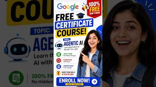 GOOGLE FREE Agentic AI Certificate Course 😍 Self-Paced Online Training Best Certificate #freecourse