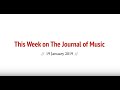 This week on the journal of music 19 january 2019