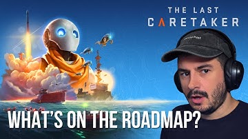 The Last Caretaker Roadmap Deep Dive – Are They On the Right Track?